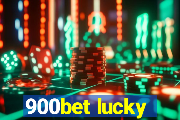 900bet lucky